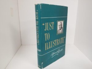 Just to Illustrate — LeGrand L. Richards — Hardcover with Jacket — Inscribed & Signed by the Author