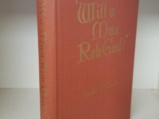 1952 --- Will A Man Rob God? - The Laws and Doctrine of Tithing, Fast Offerings and Observance of Fast Day --- Milton R. Hunter (First Council of Seventy) --- Hardcover