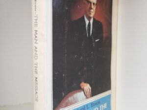 Richard L. Evans — The Man and The Message — by Richard L. Evans Jr. — Hardcover with Dust Jacket