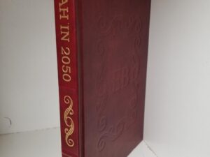 Utah in 2050 — Multiple Authors — Compiled by Michael K. Winder — Limited Edition Cherry Red Leather