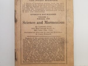 1926 — Evidence Not Slander — Volume 1 — February, 1920 — Science and Mormonism — By Lamoni Call — 82-Page Small Booklet