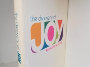 The Discovery of Joy — Richard M. Eyre — Hardcover with Dust Jacket