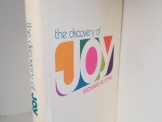 The Discovery of Joy -- Richard M. Eyre -- Hardcover with Dust Jacket