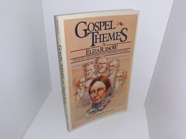 Gospel Themes by Eliza R. Snow: Thoughts She Learned from the Prophets She Knew (1982) ~ Compiled by Donald W. Hemingway