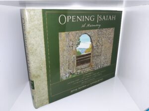 Opening Isaiah: A Harmony: Comparing King James Version, Book of Mormon, Joseph Smith Translation, Dead Sea Scrolls, New Revised Standard Version With Maps and Footnotes (2018) ~ by Ann N. Madsen and Shon D. Hopkin, With assistance from Donald W. Parry, David Ridge, and John Sowa