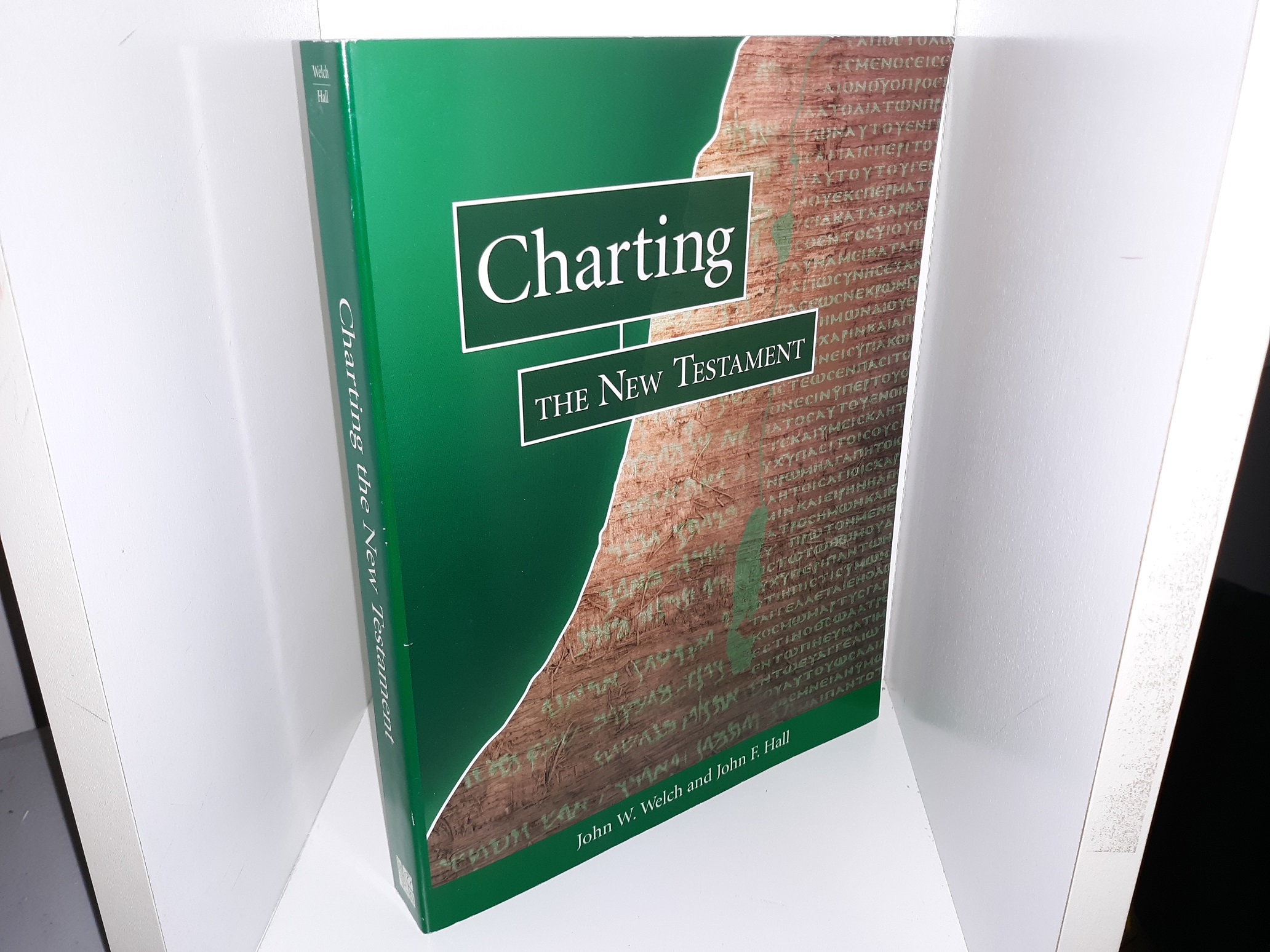 Charting The New Testament (2002) by John W. Welch, and John F. Hall