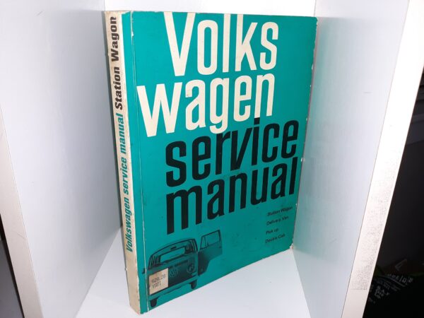 Volkswagen Service Manual: Hints on the Repair and Maintenance of the 1968-1970 Model Volkswagen: Station Wagon, Delivery Van, Pick Up, Double Cab (Ex-Library) (1970)