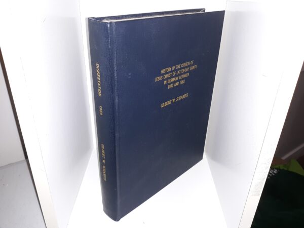 History of the Church of Jesus Christ of Latter-day Saints in Germany Between 1840 and 1968 (Signed and Inscribed) (1969) ~ by Gilbert W. Scharffs