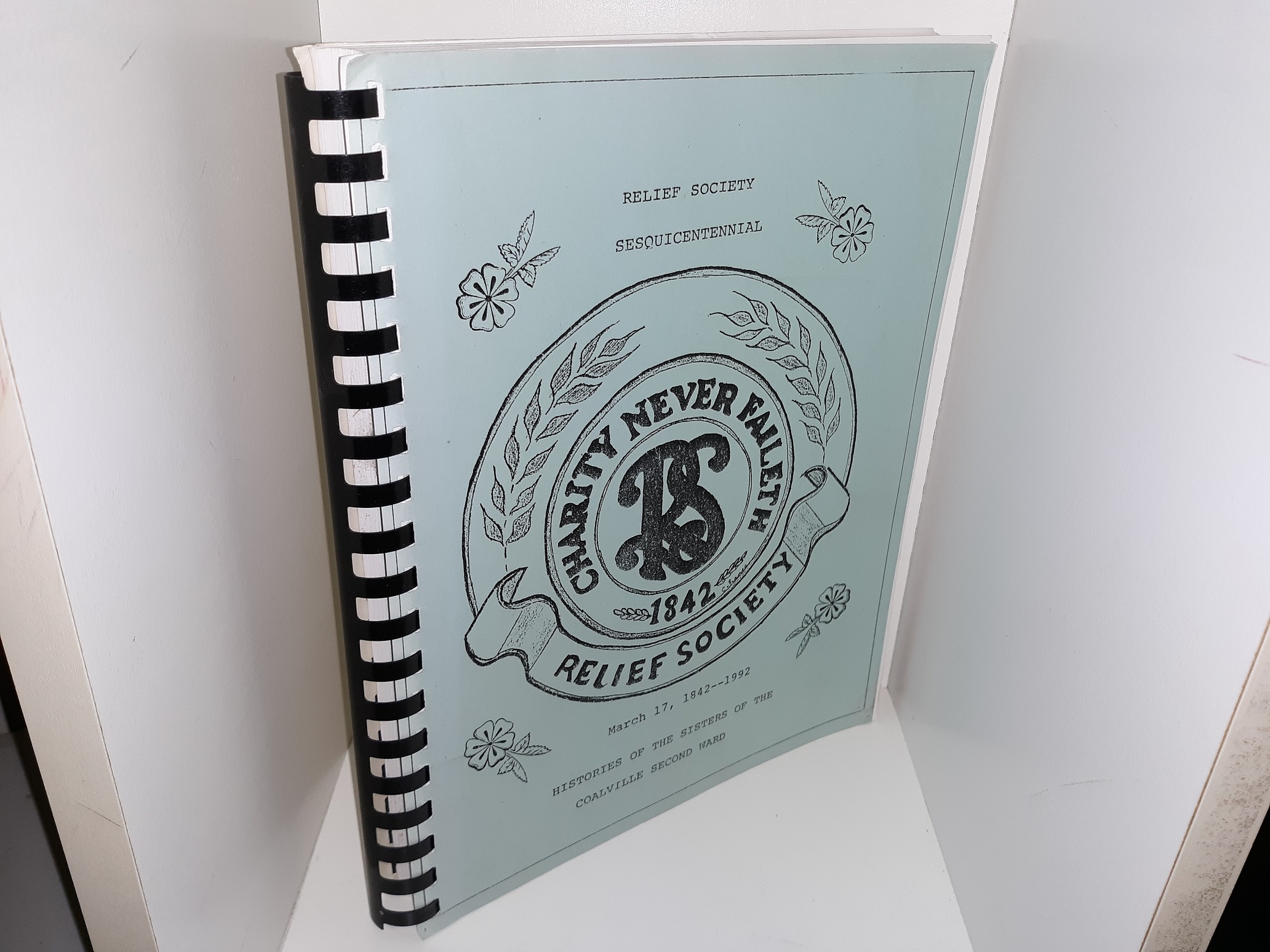 Relief Society Sesquicentennial: March 17, 1842-1992: Histories of the Sisters of the Coalville Second Ward (1992)