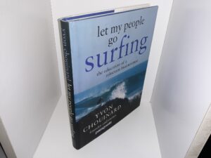 Let My People Go Surfing: The Education of a Reluctant Businessman (2005) ~ by Yvon Chouinard