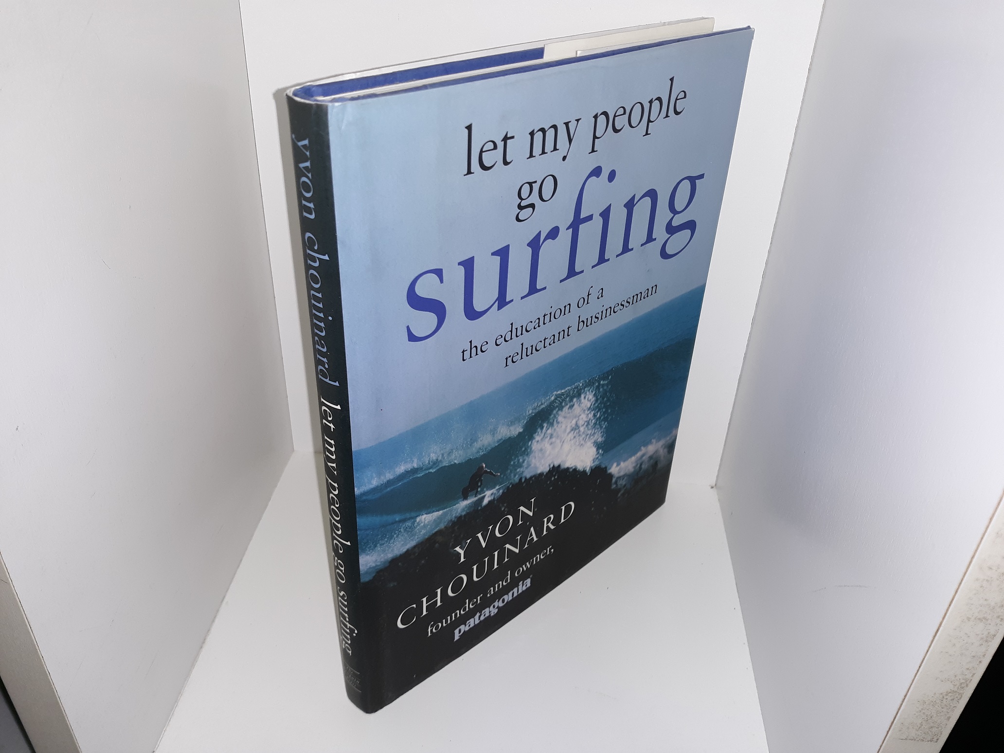 Let My People Go Surfing: The Education of a Reluctant Businessman (2005) ~ by Yvon Chouinard