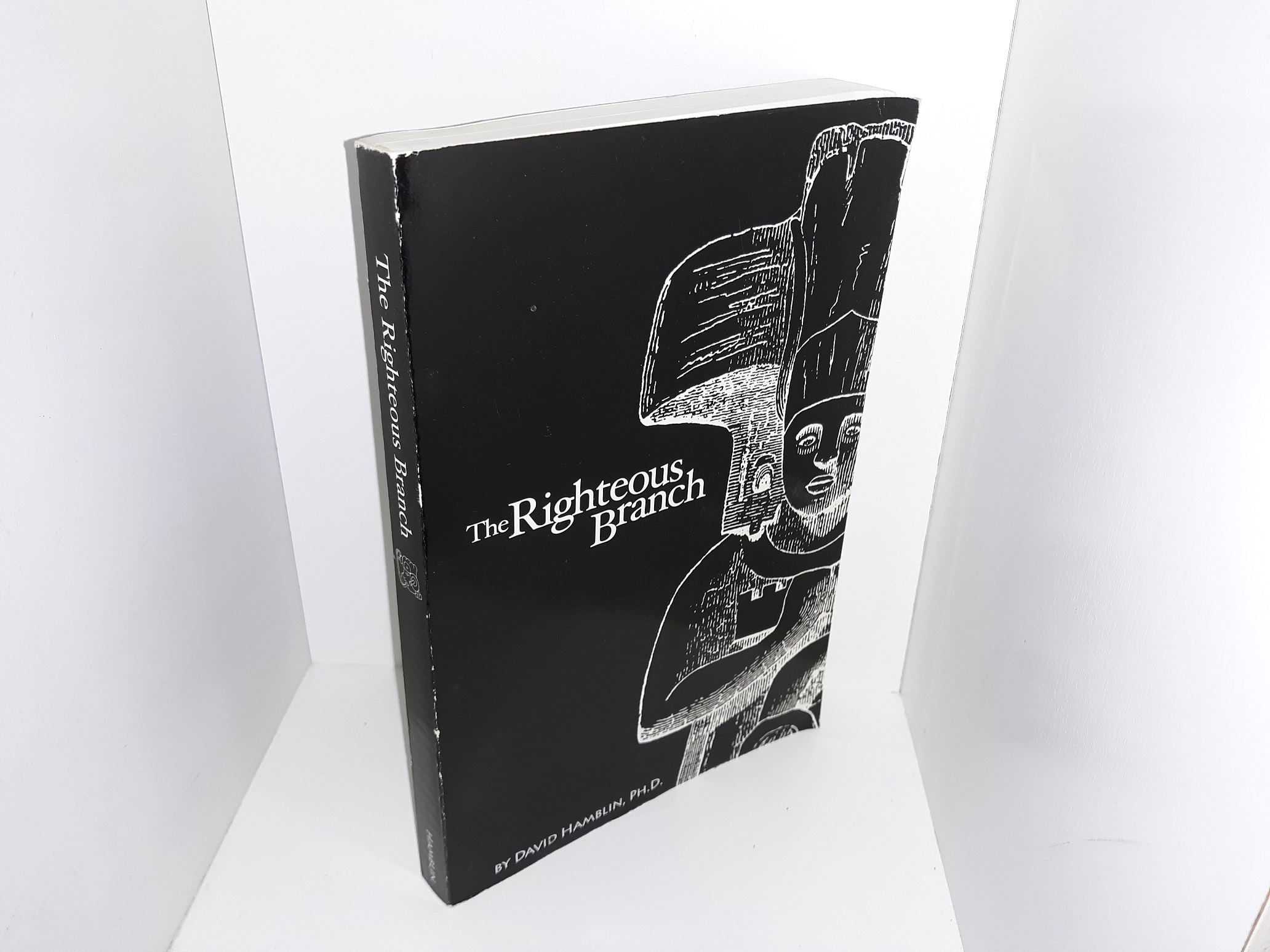 The Righteous Branch (2006) ~ by David Hamblin, Ph. D.