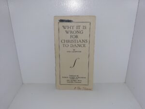 Why It is Wrong for Christians to Dance (Pamphlet) ~ by Otis Gatewood