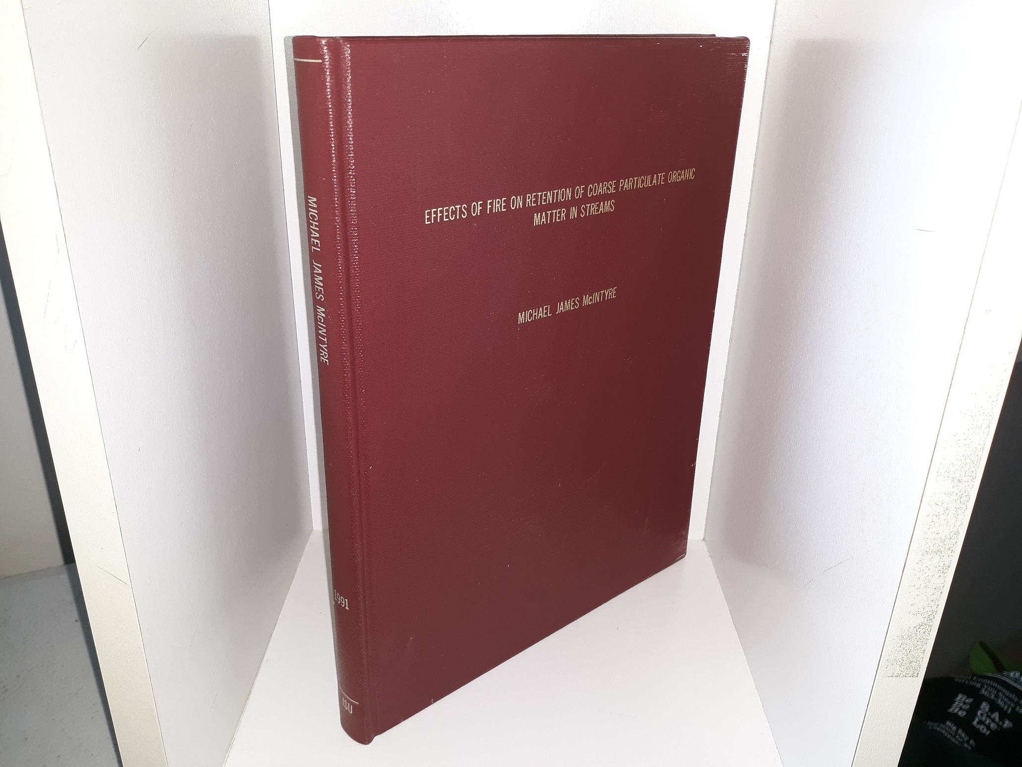Effects of Fire on Retention of Coarse Particulate Organic Matter in Streams (1991) ~ by Michael James McIntyre