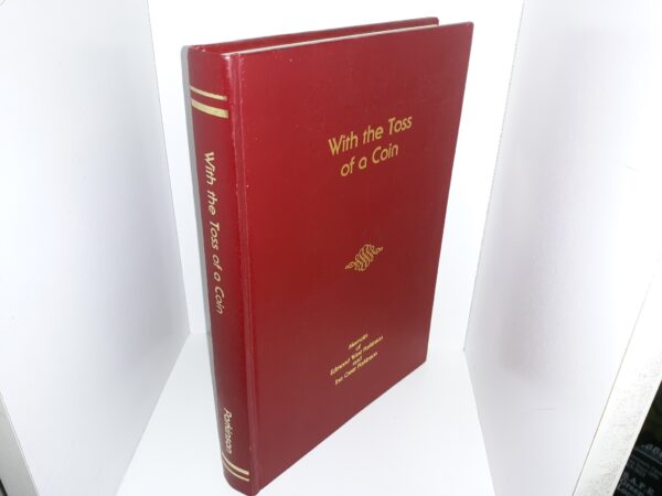 With the Toss of a Coin: Memoirs of Edmond West Parkinson, and Ina Creer Parkinson (1977) ~ by Edmond West Parkinson