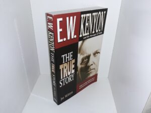 E.W. Kenyon and His Message of Faith: The True Story (1997) ~ by Joe McIntyre
