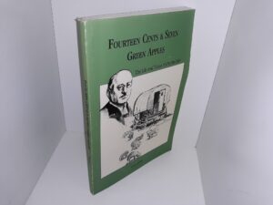 Fourteen Cents & Seven Gree Apples: The Life and Times of Charles Bair (2000) ~ by Lee Rostad