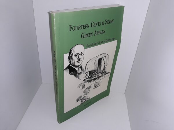 Fourteen Cents & Seven Gree Apples: The Life and Times of Charles Bair (2000) ~ by Lee Rostad
