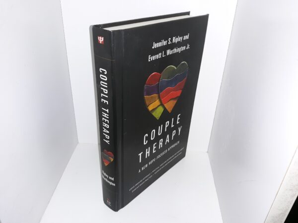Couple Therapy: A New Hope-Focused Approach (2014) ~ by Jennifer S. Ripley, and Everett L. Worthington, Jr.