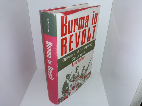 Burma in Revolt: Opium and Insurgency Since 1948 (1994) ~ by Bertil Lintner