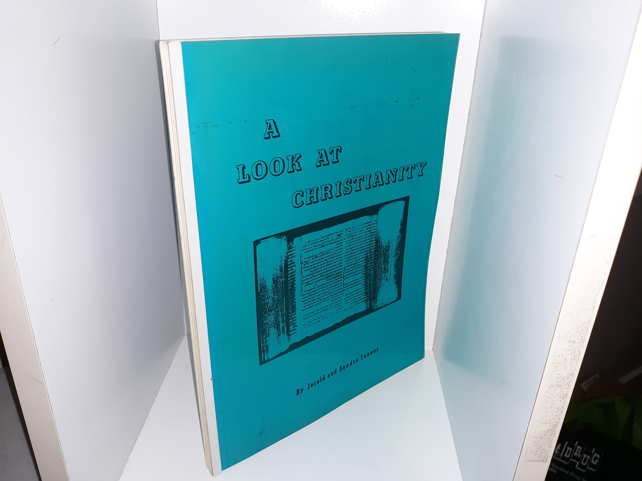 A Look at Christianity (1978) by Jerald and Sandra Tanner Eborn Books