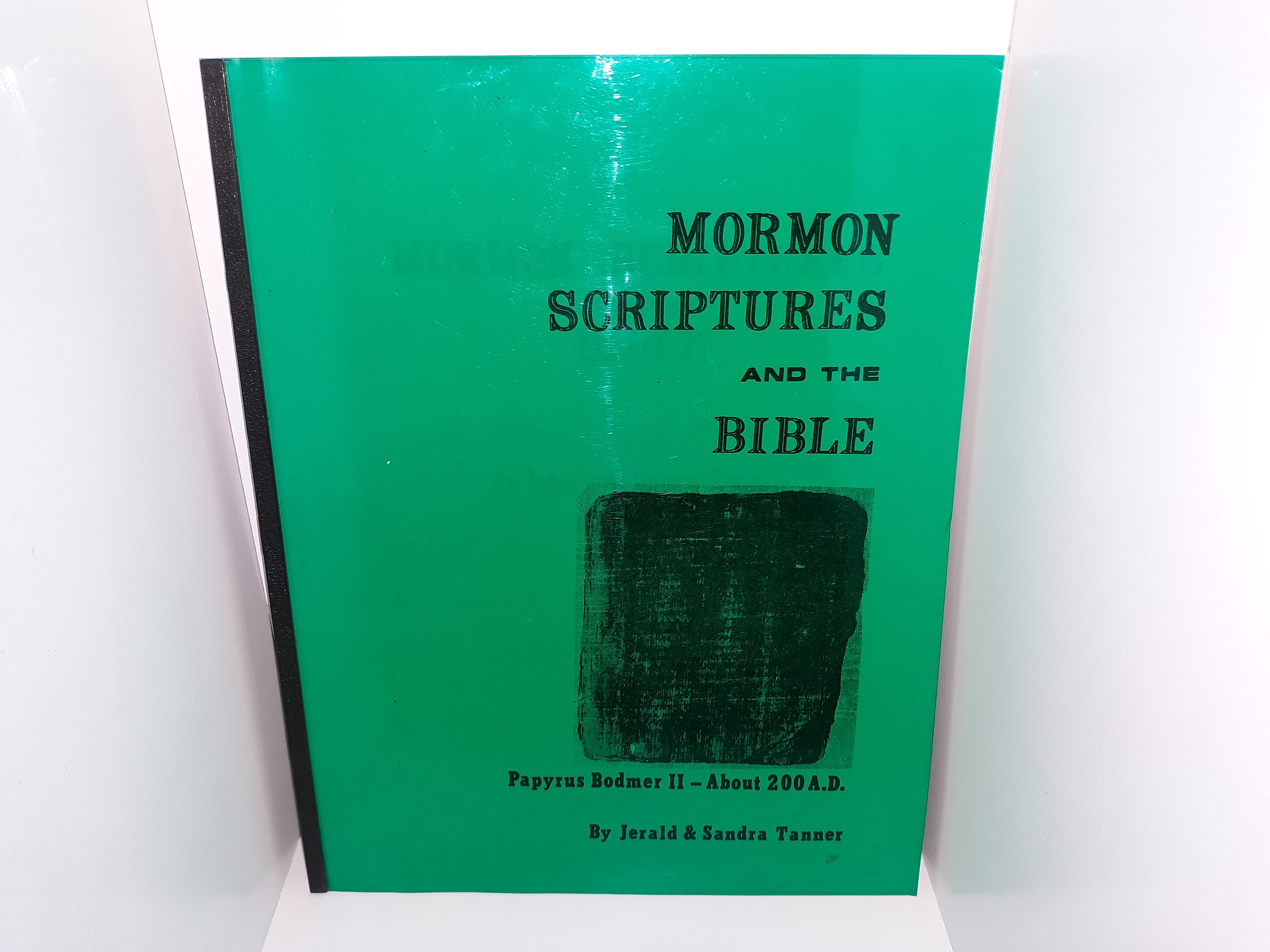 Mormon Scriptures and the Bible (1970) ~ by Jerald & Sandra Tanner