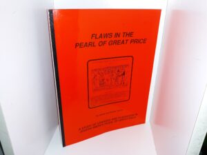 Flaws in the Pearl of Great Price: A Study of Changes and Plagiarism in Joseph Smith’s Pearl of Great Price (1991) ~ by Jerald and Sandra Tanner