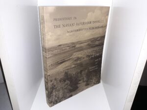 Prehistory in the Navajo Reservoir District, Northwestern New Mexico: No. 15, Part 1 (1966) ~ by Frank W. Eddy