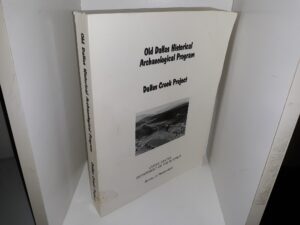 Old Dallas Historical Archaeological Program: Dallas Creek Project ~ by Multiple Authors