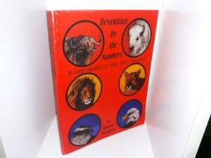 Revelation by the Numbers: An Understanding of Saint John’s Apocalypse (2006) ~ by D. Michael Bingham