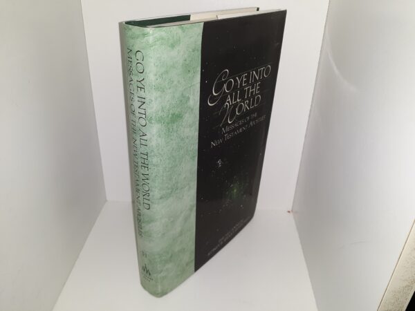 Go Ye Into All the World: Messages of the New Testament Apostles: The 31st Annual Sidney B. Sperry Symposium (2002)