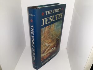The First Jesuits (1993) ~ by John W. O’Malley