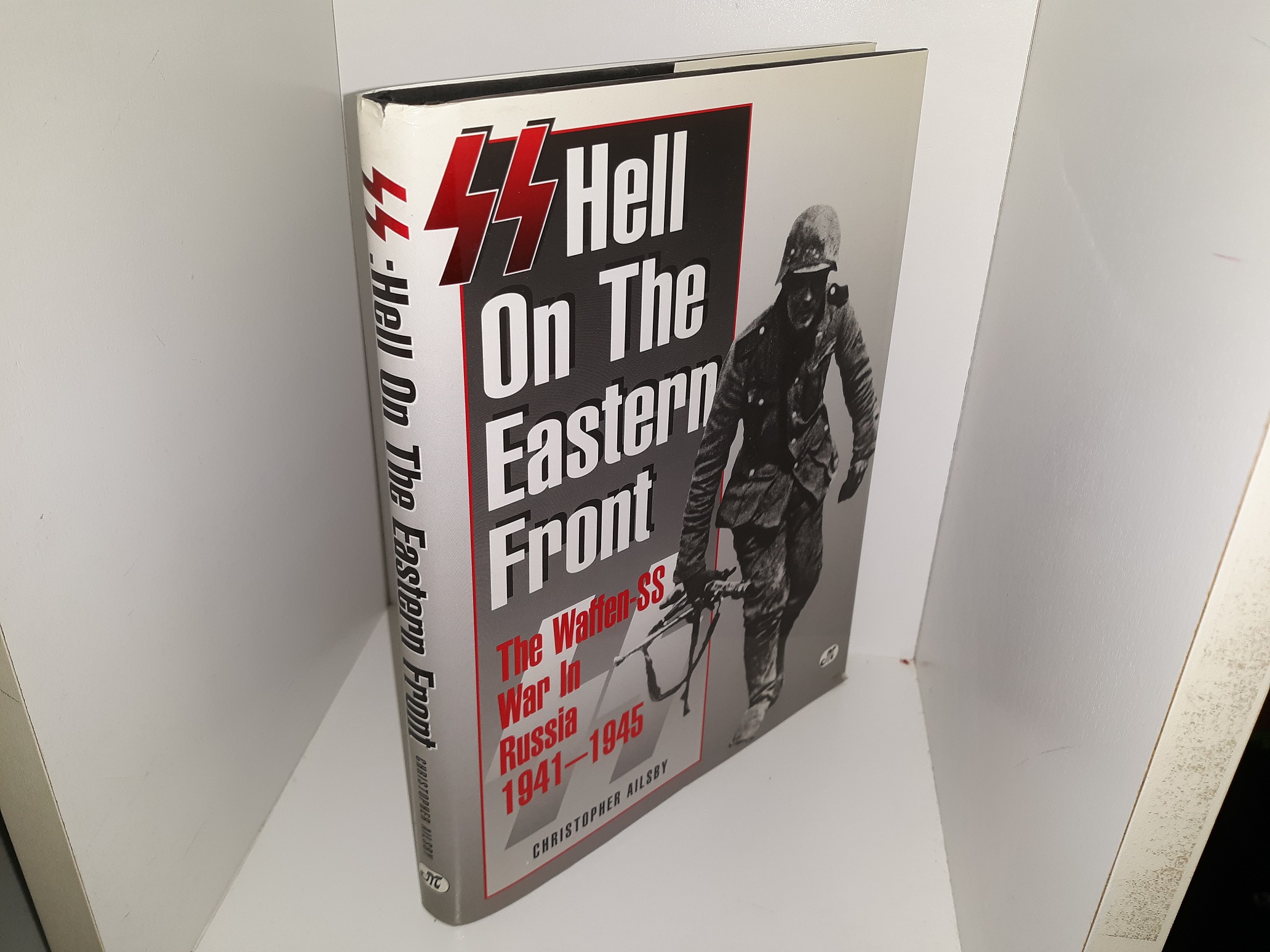 SS: Hell On The Eastern Front: The Waffen-SS War In Russia, 1941-1945 (1998) ~ by Christopher Ailsby