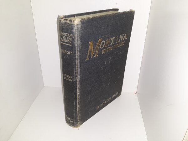 Montana in the Making (Ex-Library) (1951) ~ by Newton Carl Abbott, A. M., L. L. D.