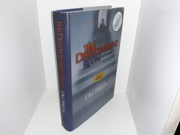 The Disappointment Room (Signed & Inscribed) (2013) ~ by Dee Phelps