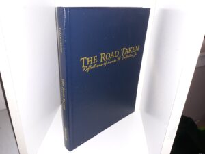 The Road Taken: Reflections of Louis H. Callister Jr. (2005) ~ Written and Compiled by W. Dee Halverson