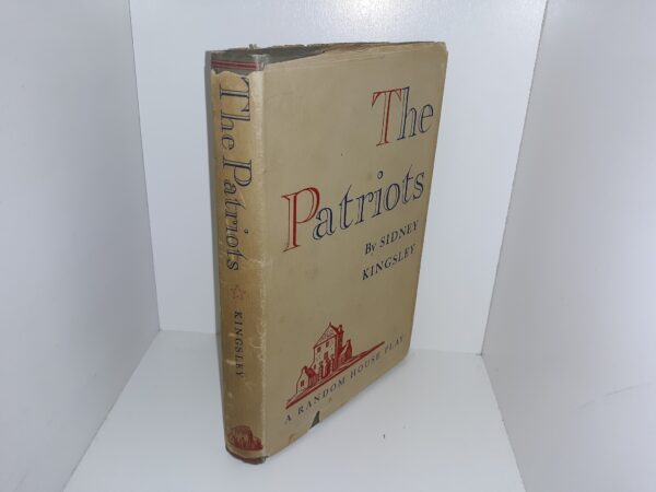 The Patriots: A Play in a Prologue and Three Acts (1943) ~ by Sidney Kingsley