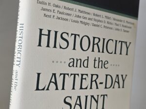 Historicity and the Latter-day Saint Scriptures (2001) ~ Edited by Paul Y. Hokisson