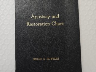 Apostasy and Restoration Chart (1960) ~ by Rulon S. Howells