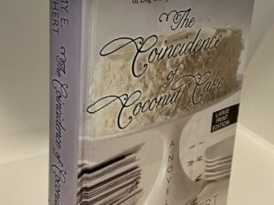The Coincidence of Coconut Cake (2015) By; Amy E. Reichert
