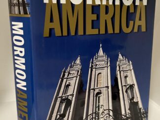 Mormon America: The Power and the Promise (1999) ~ by Richard N. Ostling, and Joan K. Ostling