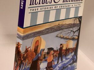 Latter-Day Saint Heroes & Heroines: True Stories of Courage & Faith (1999)(Signed) By: Marlene Bateman Sullivan