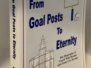 From Goal Posts to Eternity (2007) (signed) BY: Lida Larkin