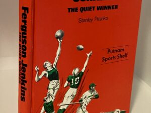 Ferguson Jenkins – The Quiet Winner (1975) By: Stanley Pashko