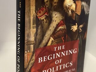 The Beginning of Politics (2017) By: Moshe Halbertal and Stephen Holmes