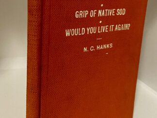 Days of Naughty Me - Grip of Native Sod - Would You Live it Again? (1938) by NC Hanks