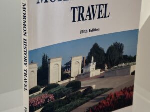 Guide to Mormon History Travel -5th Edition- (1994) By: William C. and Eloise Anderson