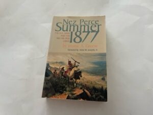 2000-Nez Perce Summer 1877: The U.S. Army and the Nee-me-poo crisis- Jerome A. Greene