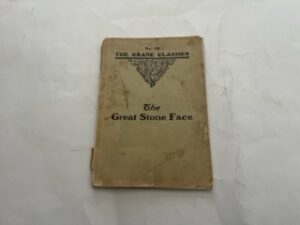 1907- The Great Stone Face, and other Stories- Nathaniel Hawthorne