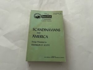 1974- Scandinavians and America July-October 1974 vol. XXV No. 3-4- Franklin D. Scott